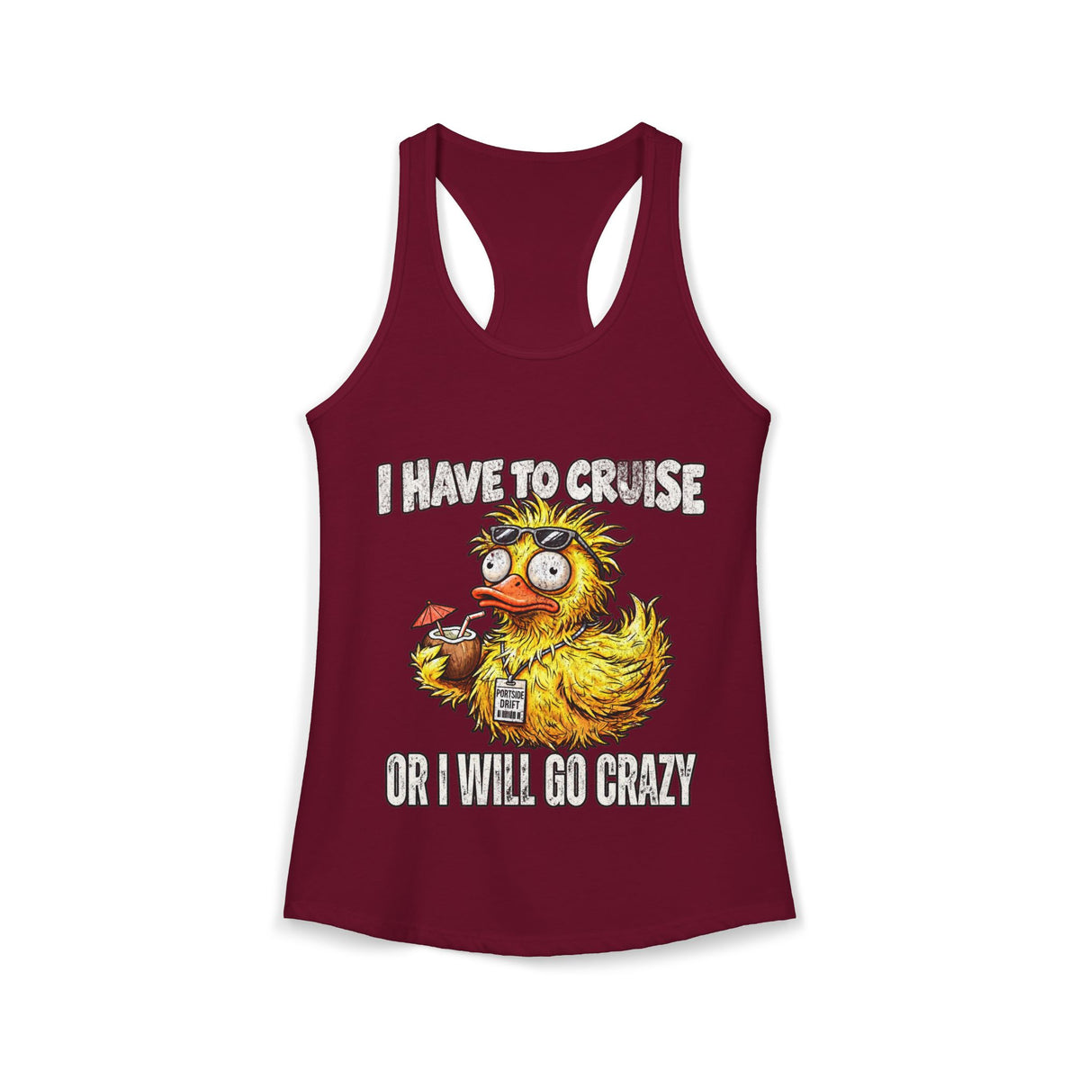 Racerback Tank - I have to Cruise or I will Die