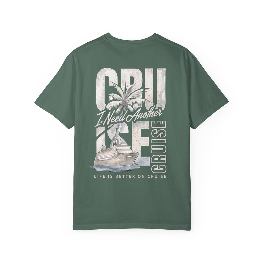Cruise I Need Another T-Shirt