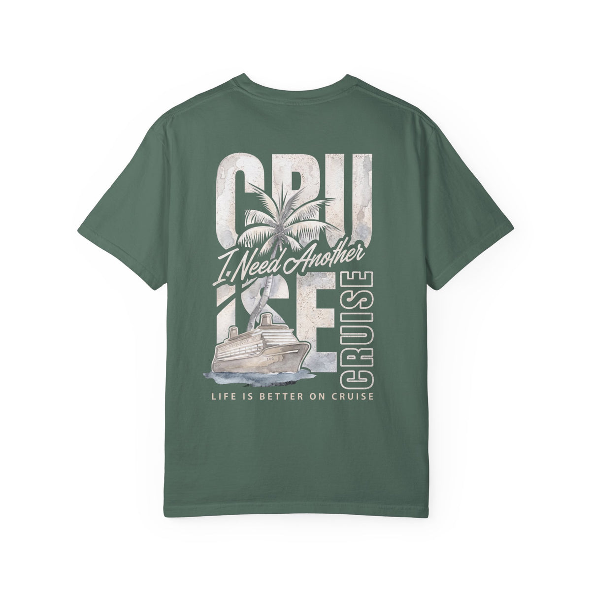Cruise I Need Another T-Shirt