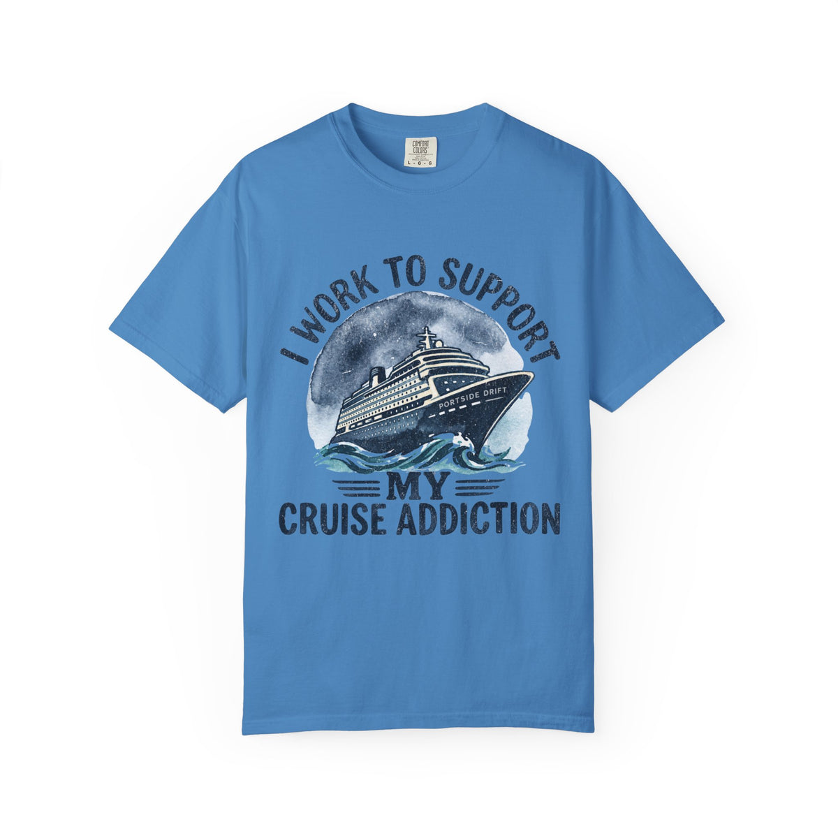 I Work to Support My Cruise Addiction