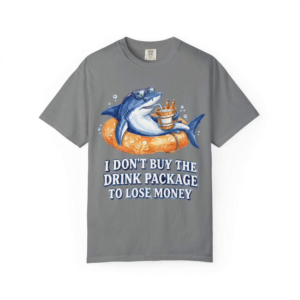 I don't buy the Drink Package T-Shirt