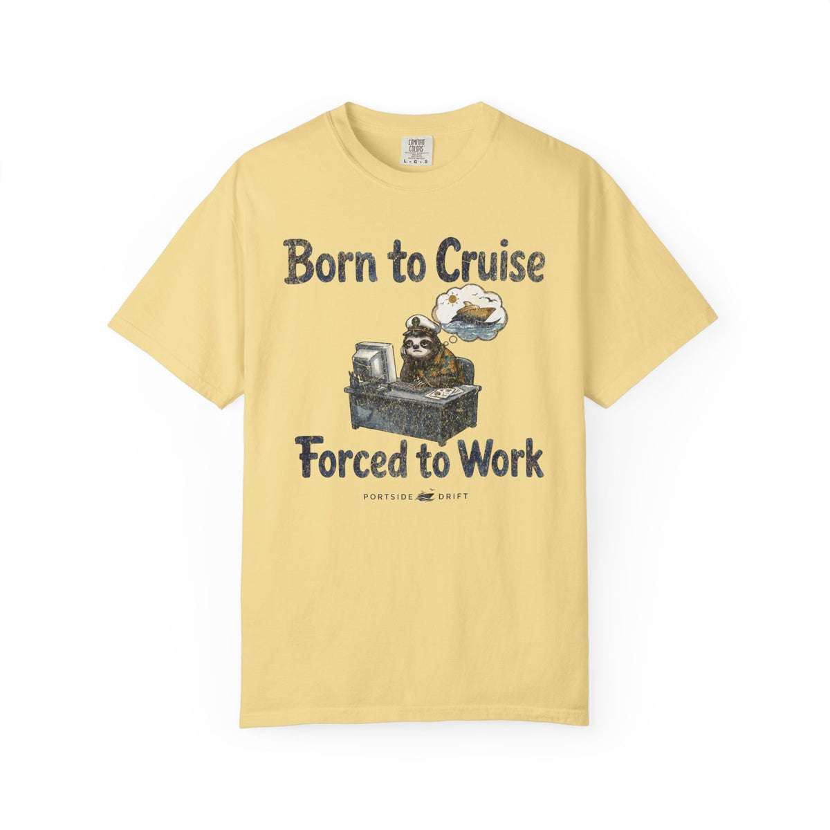 Born to Cruise Forced to Work