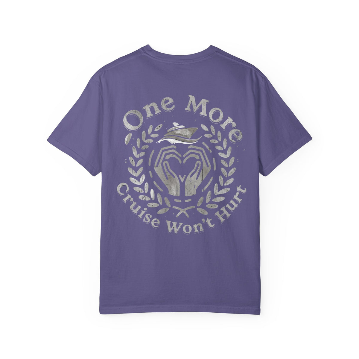 One More Cruise Won't Hurt T-Shirt