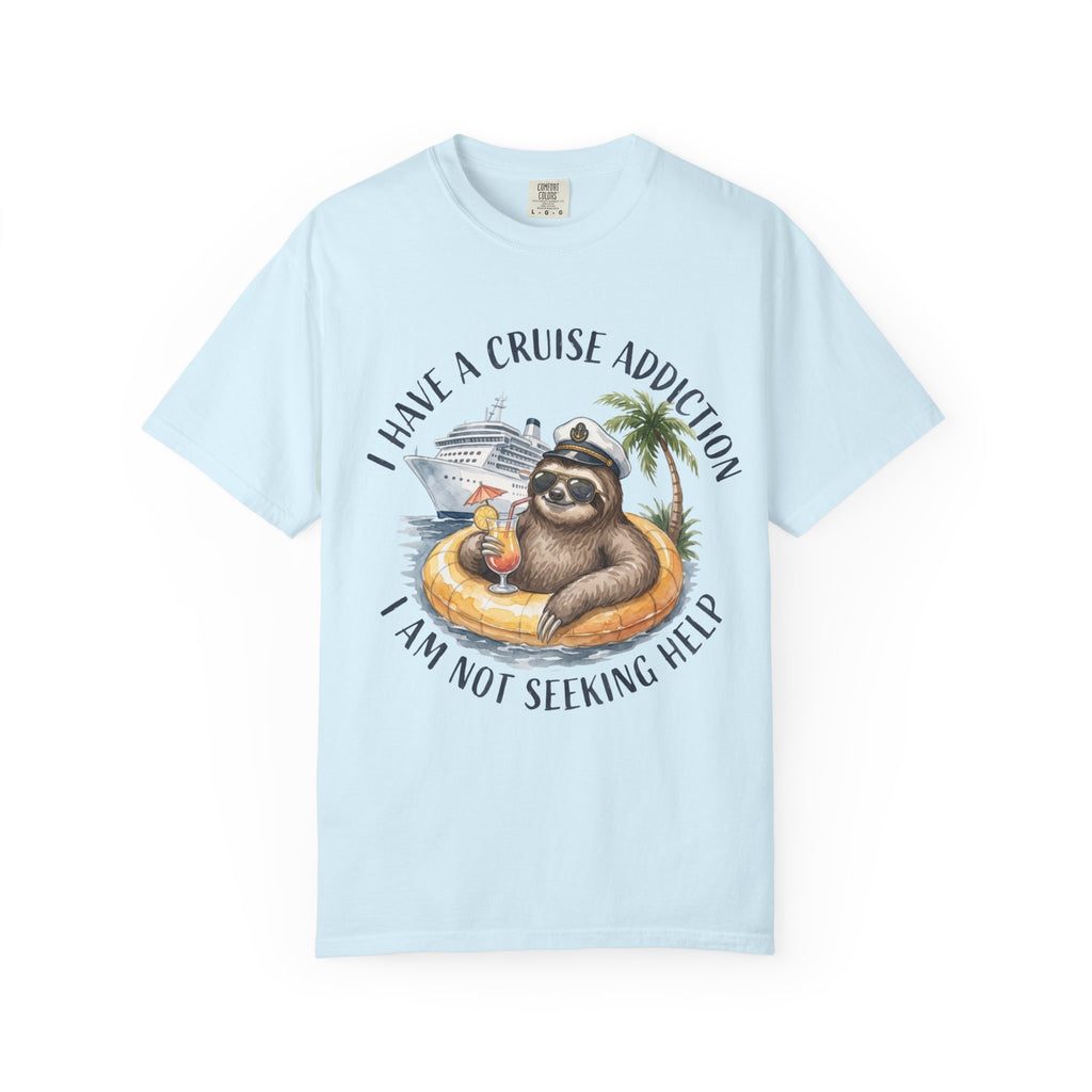 I Have a Cruise Addiction T-Shirt