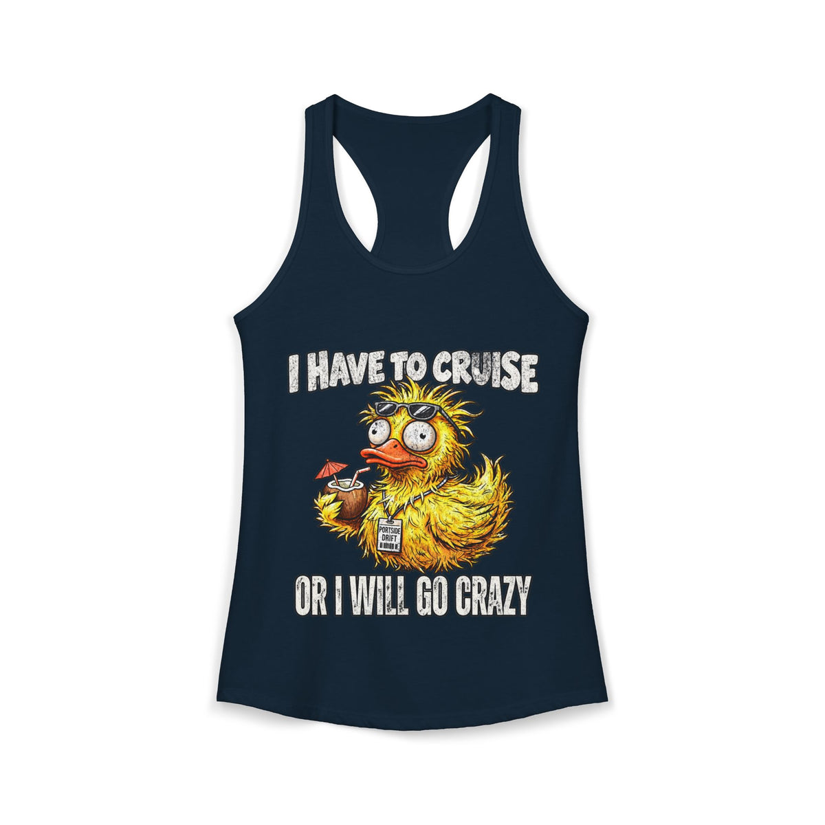 Racerback Tank - I have to Cruise or I will Die