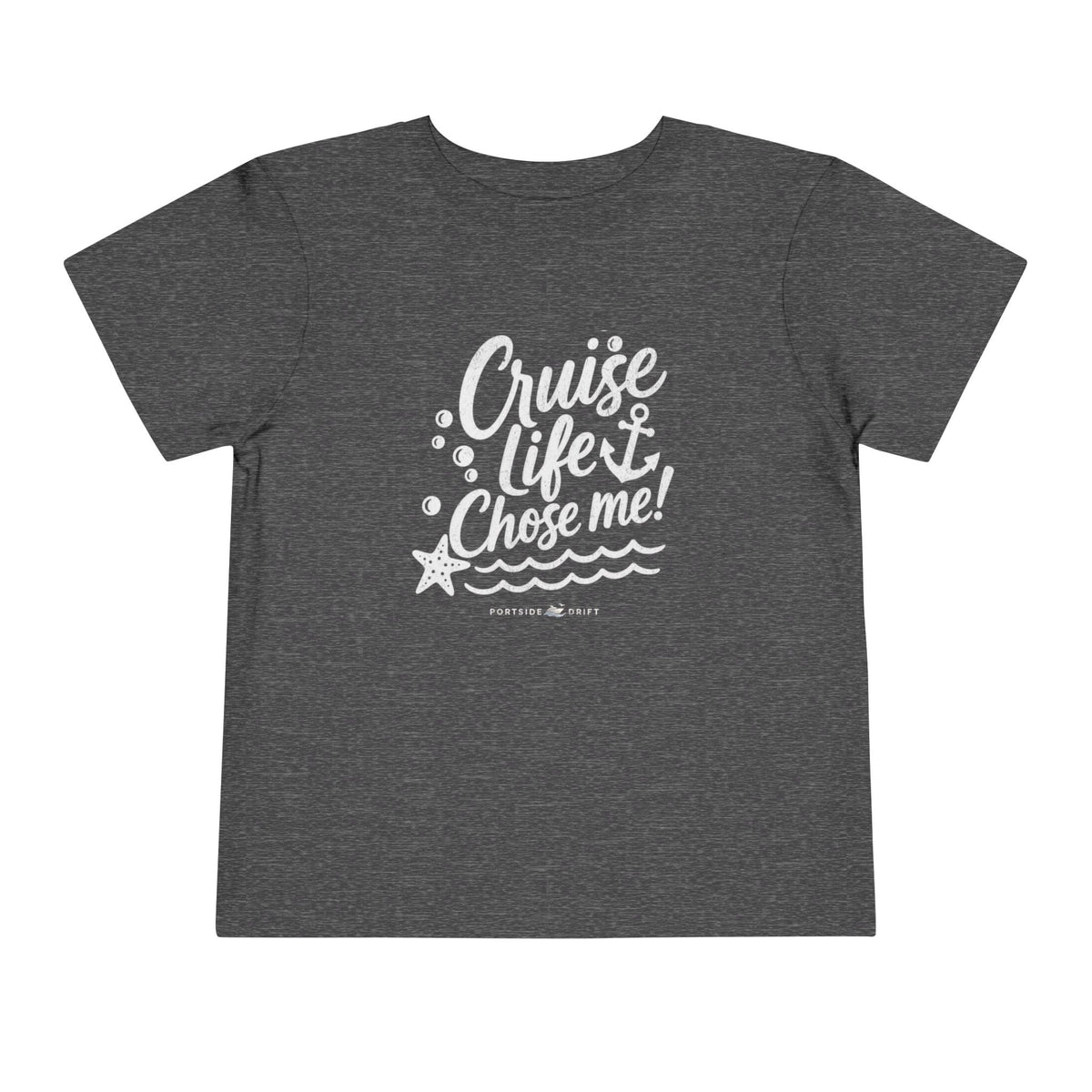 Toddler Tee – Cruise Life Chose Me