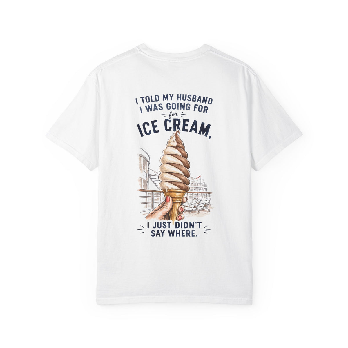 Told my husband I was going T-Shirt