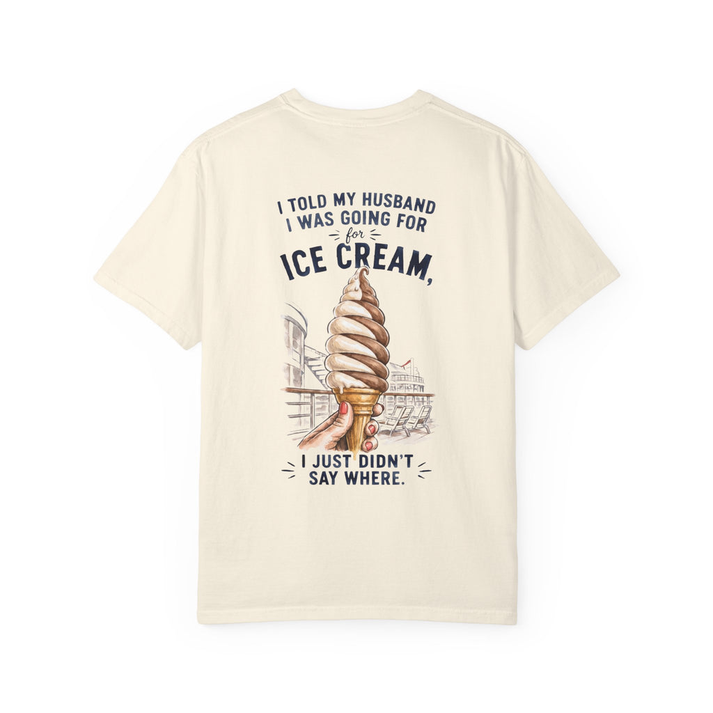 Told my husband I was going T-Shirt