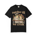 Together Till We Croak