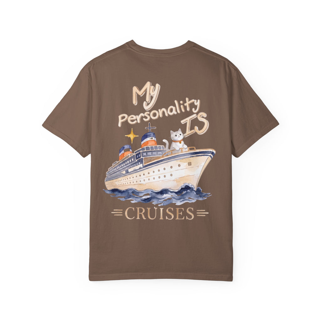 My Personality Is Cruises T-Shirt