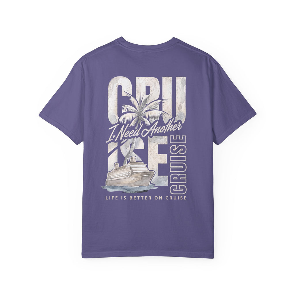 Cruise I Need Another T-Shirt