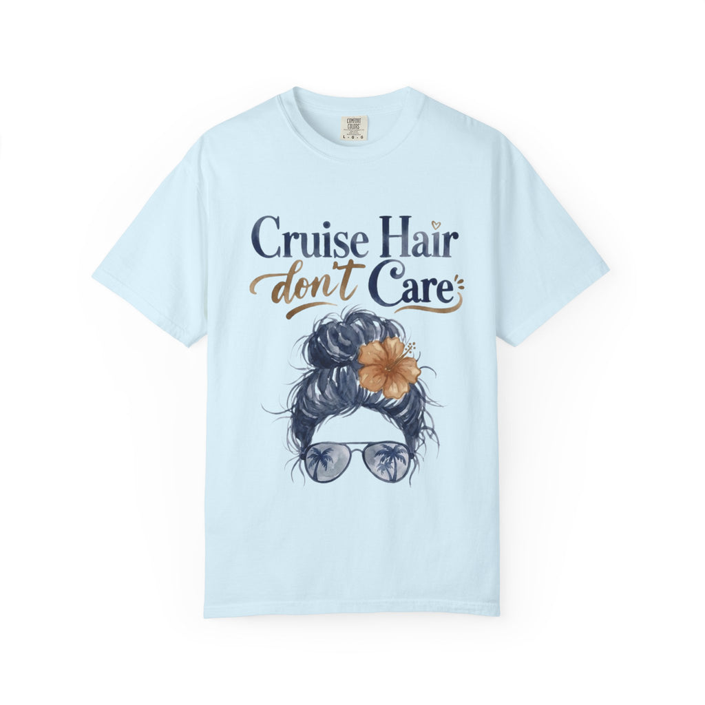 Cruise Hair Don't Care T-Shirt