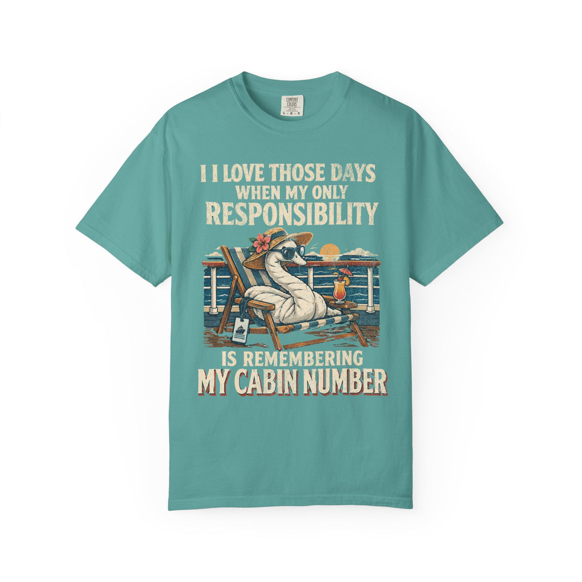 I Love Those Days My Only Responsibility Is My Cabin Number