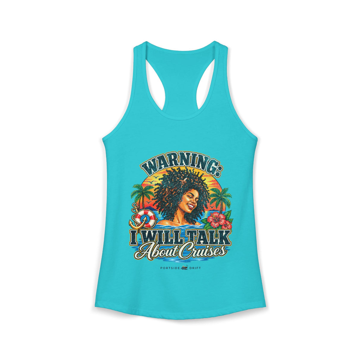 Racerback Tank - Warning I will talk about Cruises