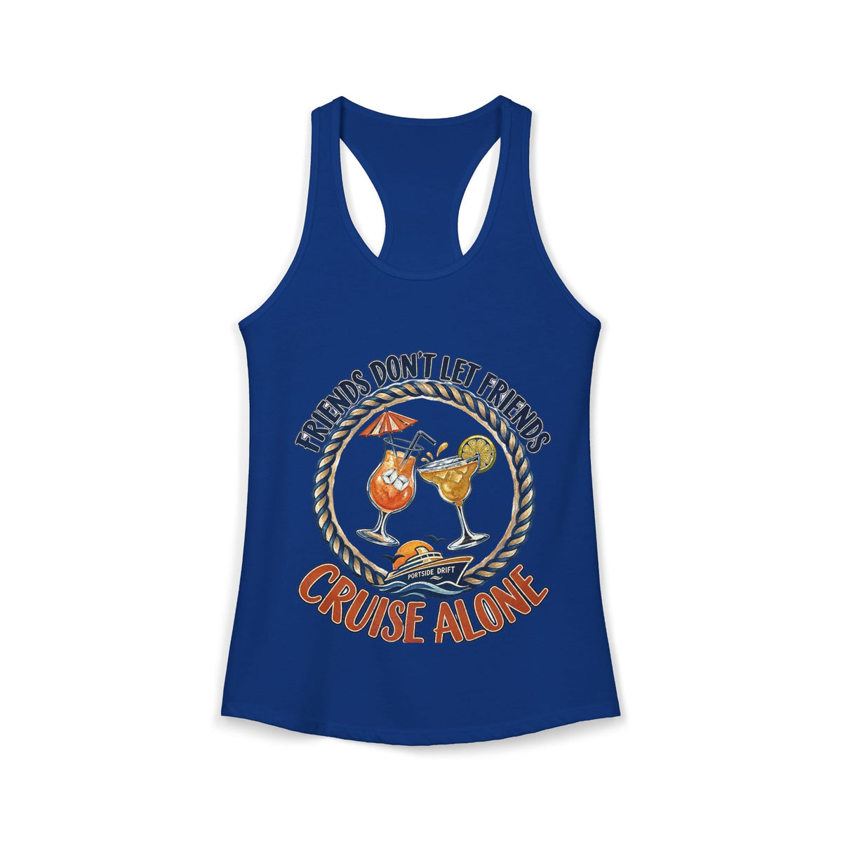Racerback Tank - Friends don't let Friends Cruise Alone