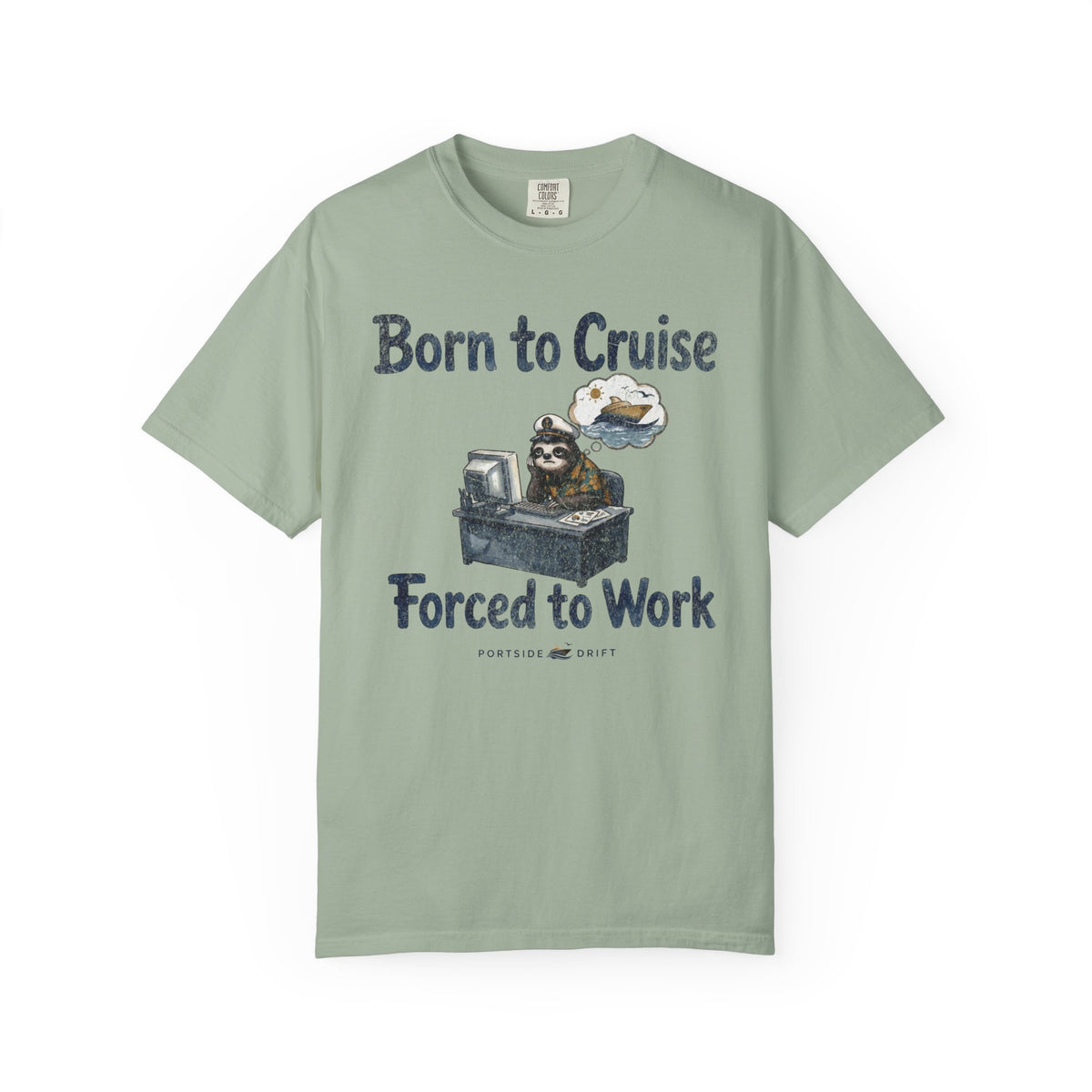 Born to Cruise Forced to Work
